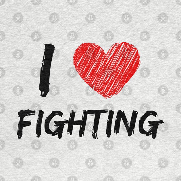 I Love Fighting by Eat Sleep Repeat